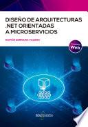 Diseño de arquitecturas .NET orientadas a microservicios