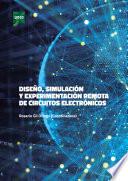 DISEÑO, SIMULACIÓN Y EXPERIMENTACIÓN REMOTA DE CIRCUITOS ELECTRÓNICOS