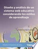 DISEÑO Y ANÁLISIS DE UN SISTEMA WEB EDUCATIVO CONSIDERANDO LOS ESTILOS DE APRENDIZAJE