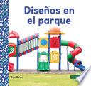 Disenos en el parque (Patterns at the Park)