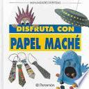 Disfruta con papel maché
