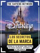 Disney: Los Secretos De La Marca