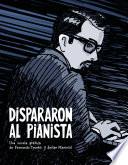 Dispararon al pianista