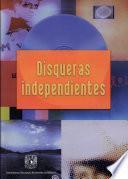 Disqueras Independientes. Primer Y Segundo Encuentros de Ferias de