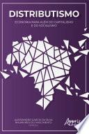 Distributismo: Economia para Além do Capitalismo e do Socialismo