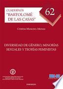 Diversidad de género, minorías sexuales y teorías feministas. Superposiciones entre las teorías de lesbianas, gays, bisexuales y transexuales y el feminismo en la reformulación de conceptos y estrategias político-jurídicas