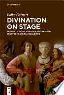 Divination on stage