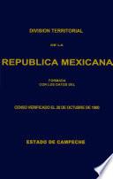 División territorial de la República Mexicana formada con los datos del censo verificado el 28 de octubre de 1900. Estado de Campeche