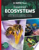 DK Super Planet Essential Ecosystems