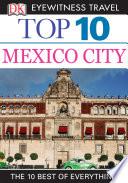 DK Top 10 Travel Guide: Mexico City