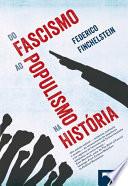 Do Fascismo ao Populismo na História