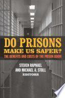 Do Prisons Make Us Safer?