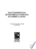 Doce experiencias de desarrollo indígena en América Latina