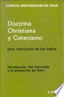 Doctrina cristiana y catecismo para instrucción de los indios