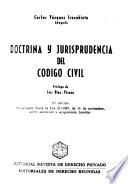 Doctrina y jurisprudencia del código civil