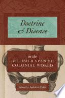 Doctrine and Disease in the British and Spanish Colonial World