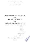 Documentación histórica del Archivo Municipal de Alba de Tormes (siglo XV)