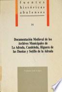 Documentación medieval de los archivos municipales de La Adrada, Candeleda, Higuera de las Dueñas y Sotillo de la Adrada