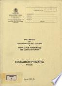 Documento de organización del centro y resultados académicos del curso anterior. Educación Primaria. Privado. Curso 1993-94