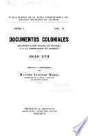 Documentos coloniales relativos a San Miguel de Tucumán y a la gobernación de Tucumán: Siglo XVII
