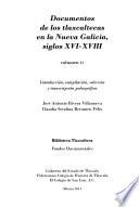 Documentos de los tlaxcaltecas en la Nueva Galicia y Nueva Vizcaya, siglos XVI-XVIII