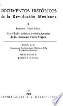 Documentos históricos de la Revolución Mexicana: Actividades políticas y revolucionarias de los hermanos Flores Magón