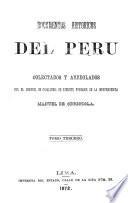 Documentos historicos del Peru en las epocas del coloniaje despues de la conquista y de la independencia hasta la presente