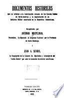 Documentos históricos que se refieren a la intervención armada de los Estados Unidos de Norte América y la implantación de un gobierno militar americano en la República Dominicana