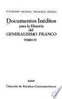 Documentos inéditos para la historia del generalísimo Franco