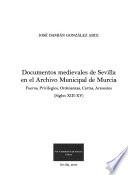 Documentos medievales de Sevilla en el Archivo Municipal de Murcia