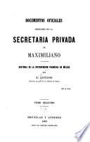 Documentos oficiales recogidos en la secretaria privada de Maximiliano