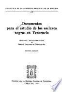 Documentos para el estudio de los esclavos negros en Venezuela