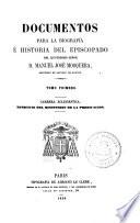Documentos para la biografía é historia del episcopado del ilustrísimo señor D. Manuel José Mosquera: Carrera eclesiástica; ejercicio del ministerio de la predicación