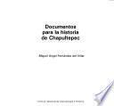 Documentos para la historia de Chapultepec
