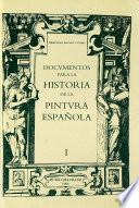 Documentos para la historia de la pintura española