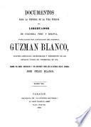 Documentos para la historia de la vida pública del libertador de Colombia, Perú y Bolivia ...