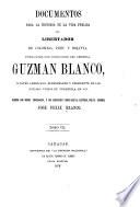 Documentos para la historia de la vida pública del libertador de Colombia, Perú y Bolivia ...: Publicados por disposición del general Guzmán Blanco... Vols. XI-XIV. Por disposición del ejecutivo nacional de los Estados Unidos de Venezuela, presidido por el gran demócrata, general Francisco L