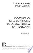 Documentos para la historia de la vida pública del libertador