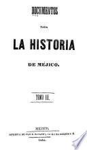 Documentos para la historia de Méjico