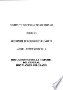 Documentos para la historia del general don Manuel Belgrano