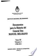 Documentos para la historia del general don Manuel Belgrano: Without special title