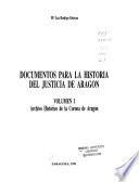 Documentos para la historia del Justicia de Aragón: Archivo Histórico de la Corona de Aragón