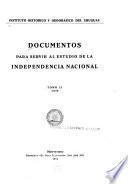 Documentos para servir al estudio de la independencia nacional
