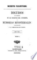Documentos Parlamentarios ; Discursos de apertura en las sesiones del congreso [de la republica de Chile] i memorias ministeriales