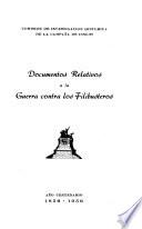 Documentos relativos a la Guerra contra los Filibusteros