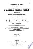 Documentos relativos á la mision política encomendada a la asamblea general de notables, que dió por resultado la adopcion del sistema monárquico en México