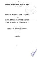 Documentos relativos a los movimientos de independencia en el reino de Guatemala
