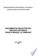 Documentos selectos del Archivo Histórico Ignacio Manuel Altamirano.