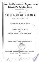 Dodsworth's Yorkshire notes. The wapentake of Agbrigg, transcr. by mr. Tillotson, ed. by A.S. Ellis and G.W. Tomlinson