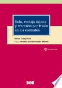 Dolo, ventaja injusta y rescisión por lesión en los contratos